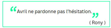 &ldquo;Avril ne pardonne pas l&rsquo;h&eacute;sitation.